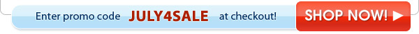Enter promo code JULY4SALE at 
checkout! SHOP NOW!