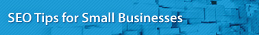 SEO Tips for Small Businesses