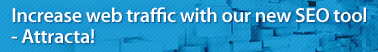 Increase web traffic with our new SEO tool- Attracta!