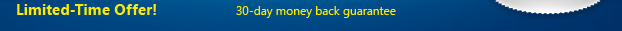 Limited-Time Offer - 30-day money back guarantee