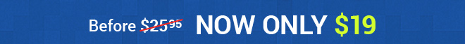 Before $25.95 | NOW ONLY $19
